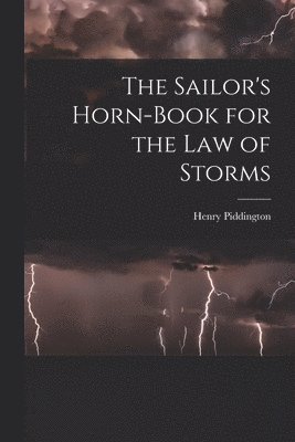 bokomslag The Sailor's Horn-Book for the Law of Storms