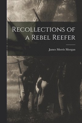 bokomslag Recollections of a Rebel Reefer