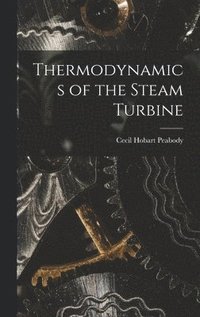 bokomslag Thermodynamics of the Steam Turbine