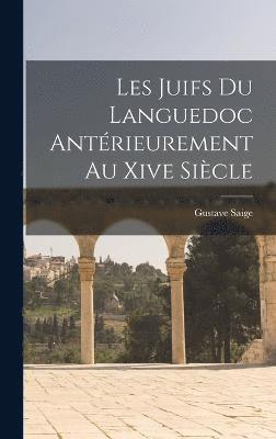 Les Juifs Du Languedoc Antrieurement Au Xive Sicle 1