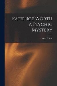 bokomslag Patience Worth a Psychic Mystery