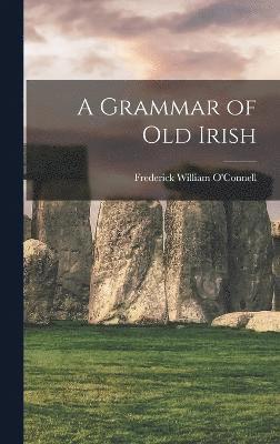 A Grammar of Old Irish 1