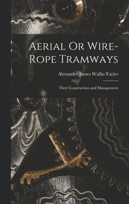 Aerial Or Wire-Rope Tramways 1