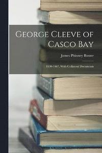 bokomslag George Cleeve of Casco Bay