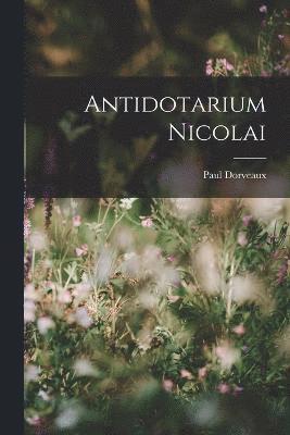 Paul Dorveaux - Antidotarium Nicolai, Häftad