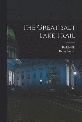 Henry Inman, Buffalo Bill - Great Salt Lake Trail, Häftad