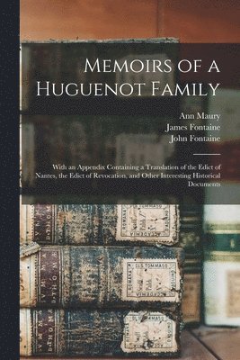 bokomslag Memoirs of a Huguenot Family