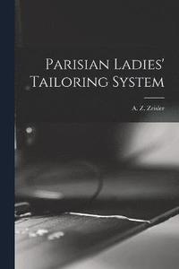 bokomslag Parisian Ladies' Tailoring System