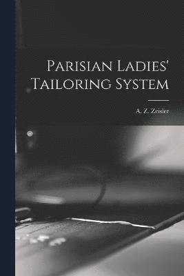 bokomslag Parisian Ladies' Tailoring System
