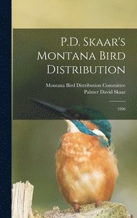 bokomslag P.D. Skaar's Montana Bird Distribution