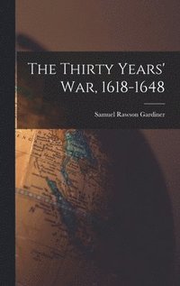 bokomslag The Thirty Years' war, 1618-1648