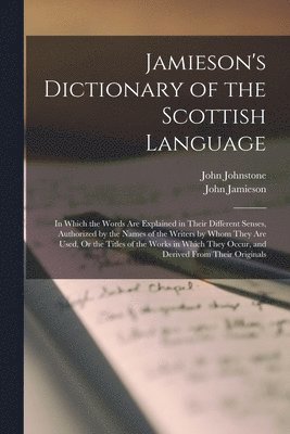 bokomslag Jamieson's Dictionary of the Scottish Language