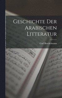 bokomslag Geschichte der arabischen Litteratur