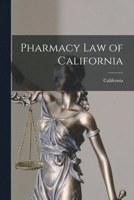California - Pharmacy Law of California, Häftad