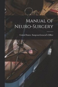 bokomslag Manual of Neuro-Surgery
