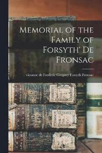 bokomslag Memorial of the Family of Forsyth' de Fronsac