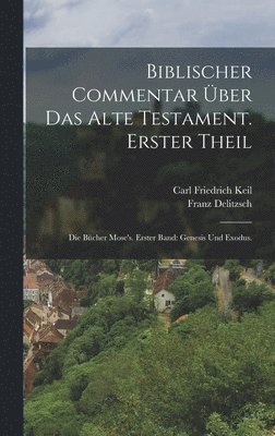 bokomslag Biblischer Commentar ber das Alte Testament. Erster Theil