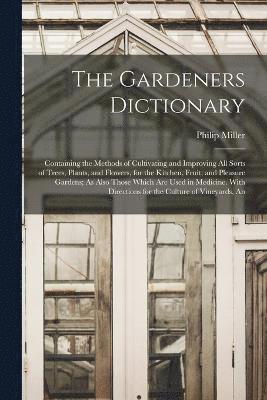 The Gardeners Dictionary 1