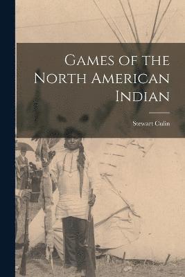 bokomslag Games of the North American Indian