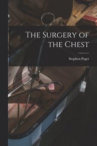 bokomslag The Surgery of the Chest