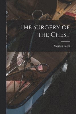 The Surgery of the Chest 1