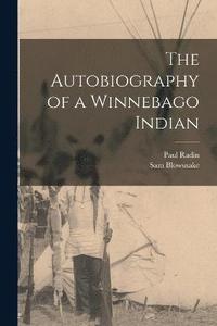 bokomslag Autobiography of a Winnebago Indian