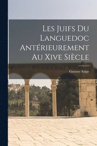 bokomslag Les Juifs Du Languedoc Antrieurement Au Xive Sicle