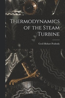 Thermodynamics of the Steam Turbine 1