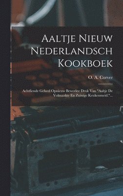 Aaltje Nieuw Nederlandsch Kookboek 1