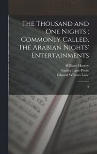 bokomslag The Thousand and one Nights; Commonly Called, The Arabian Nights' Entertainments