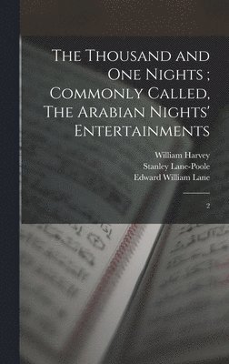 William Harvey, Stanley Lane-Poole, Edward Stanley Poole - Thousand and one Nights; Commonly Called, The Arabian Nights' Entertainments, Inbunden