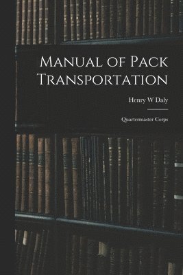 bokomslag Manual of Pack Transportation