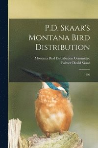 bokomslag P.D. Skaar's Montana Bird Distribution