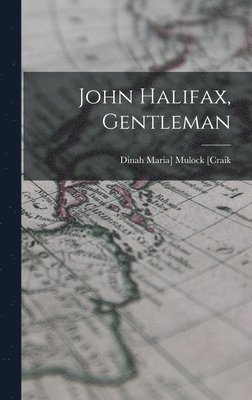 bokomslag John Halifax, Gentleman