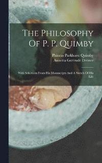 bokomslag Philosophy Of P. P. Quimby