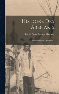 bokomslag Histoire Des Abenakis