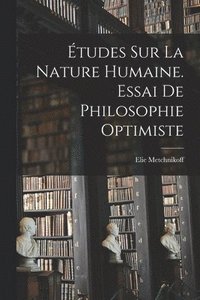 bokomslag tudes Sur La Nature Humaine. Essai De Philosophie Optimiste