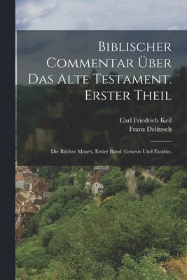 Carl Friedrich Keil, Franz Delitzsch - Biblischer Commentar über das Alte Testament. Erster Theil, Häftad