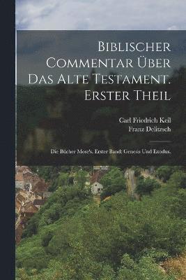 bokomslag Biblischer Commentar ber das Alte Testament. Erster Theil