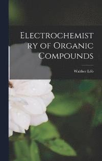 bokomslag Electrochemistry of Organic Compounds