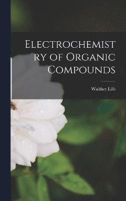 Electrochemistry of Organic Compounds 1