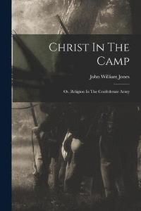 bokomslag Christ In The Camp