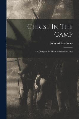 John William Jones - Christ In The Camp, Häftad