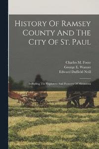 bokomslag History Of Ramsey County And The City Of St. Paul