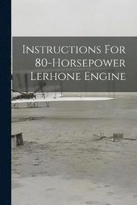 bokomslag Instructions For 80-horsepower Lerhone Engine