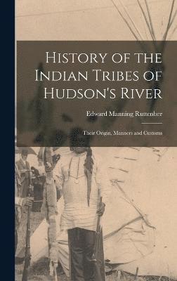 History of the Indian Tribes of Hudson's River 1