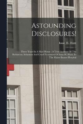 Astounding Disclosures! 1