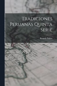 bokomslag Tradiciones Peruanas quinta serie