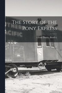 bokomslag Story of the Pony Express