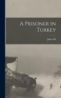 bokomslag A Prisoner in Turkey